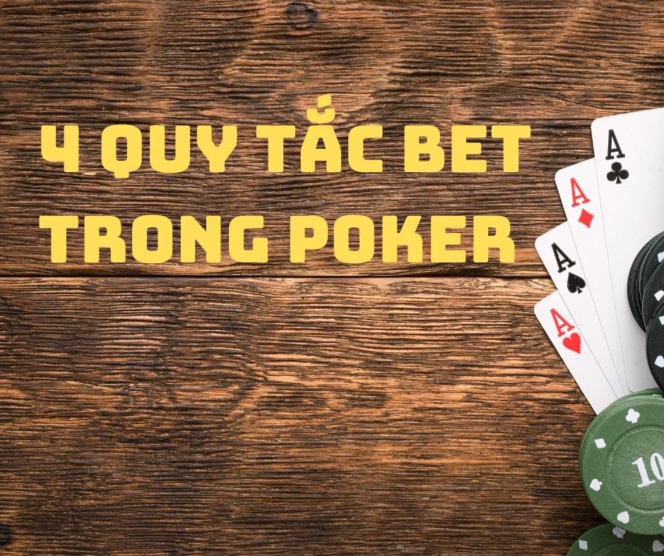4 quy tắc bet ở flop trong poker