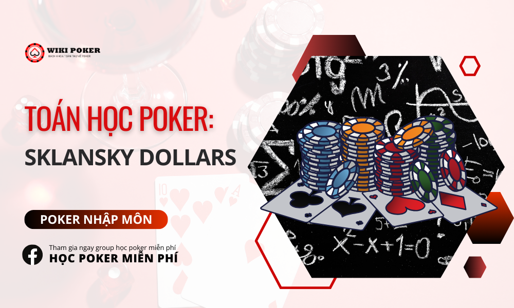 Poker nhập môn - toán học poker, Sklansky Dollars