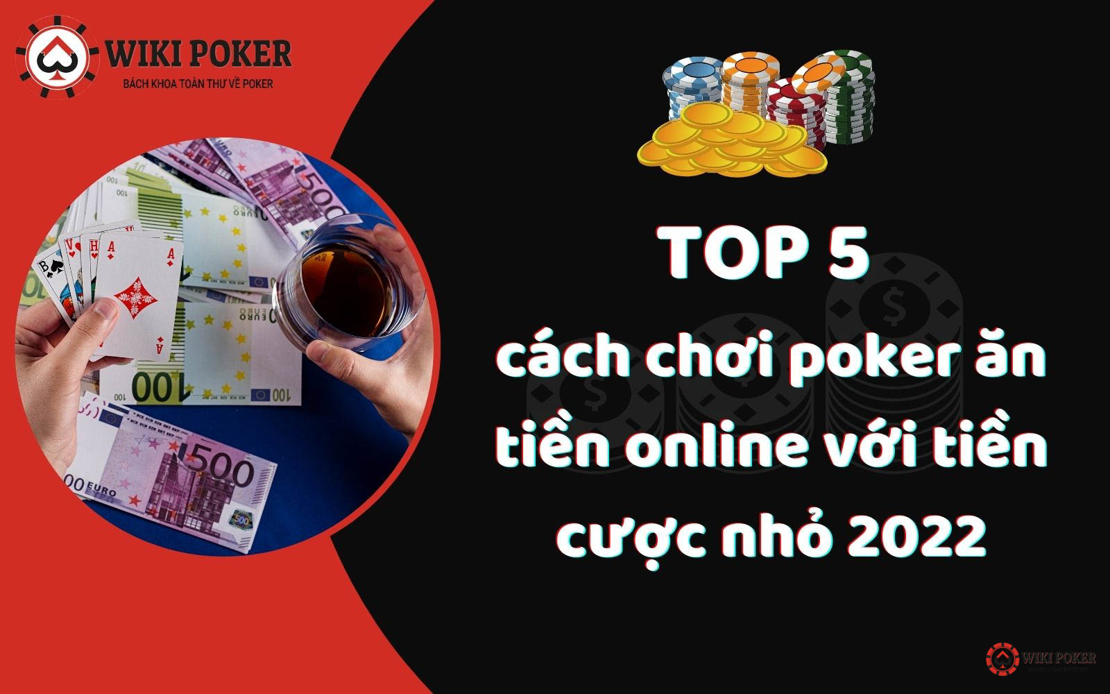 TOP 5 cách chơi poker ăn tiền online với tiền cược n
