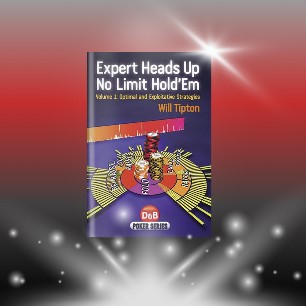 Expert Heads Up No Limit Hold'em (Will Tipton)- Sách Poker tiếng Việt