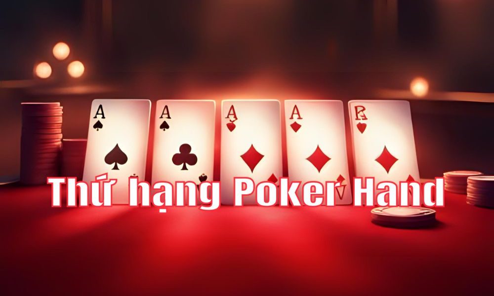 Giải thích thứ hạng Poker Hand trong game bài poker