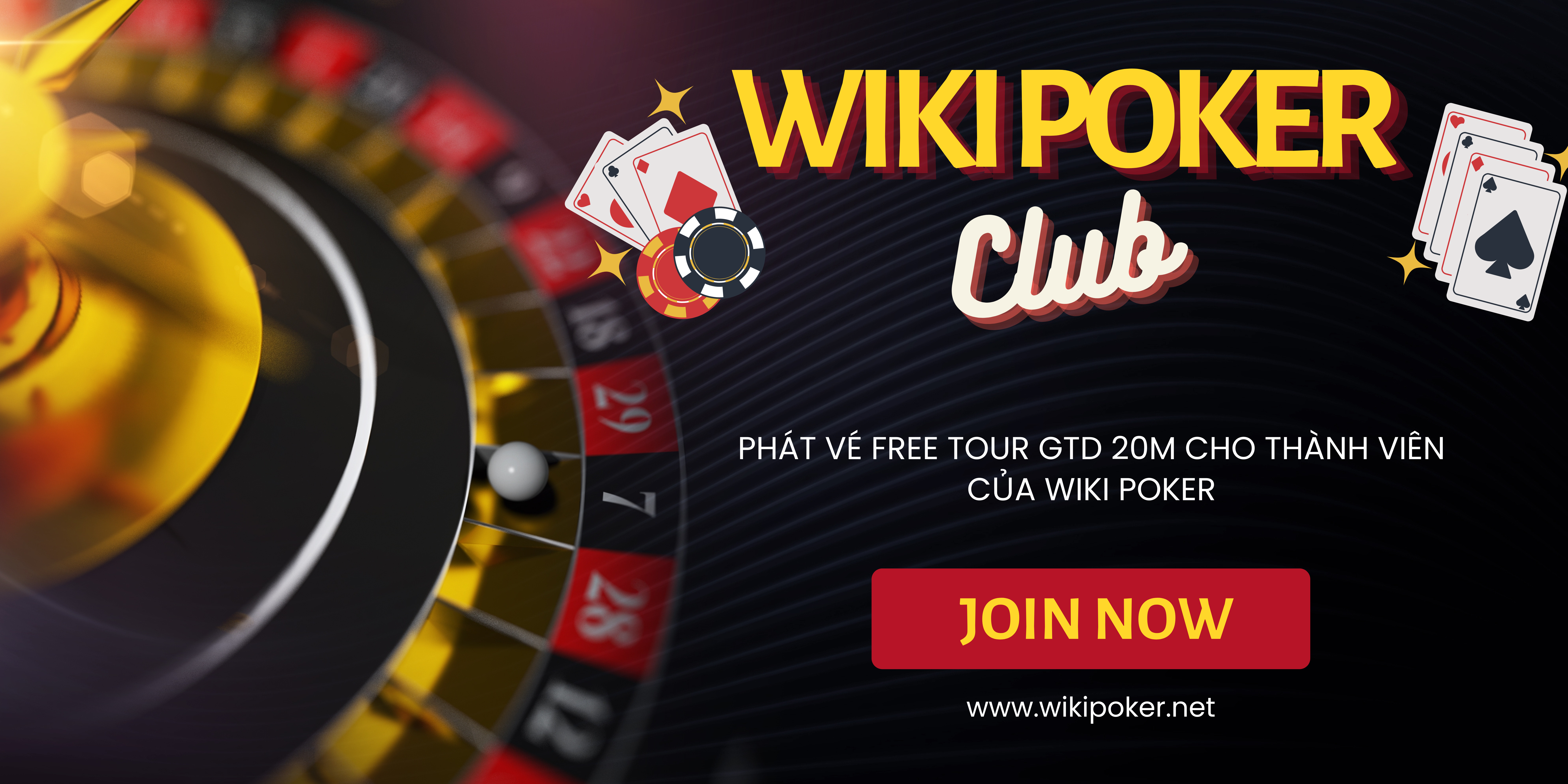 PHÁT VÉ FREE TOUR GTD 20M CHO THÀNH VIÊN CỦA WIKI POKER