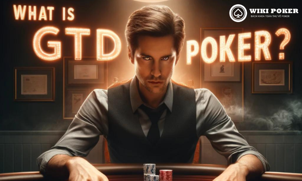 GTD Poker là gì, Khám phá Bí mật đằng sau Giải đấu Poker với giải thưởng Đảm bảo