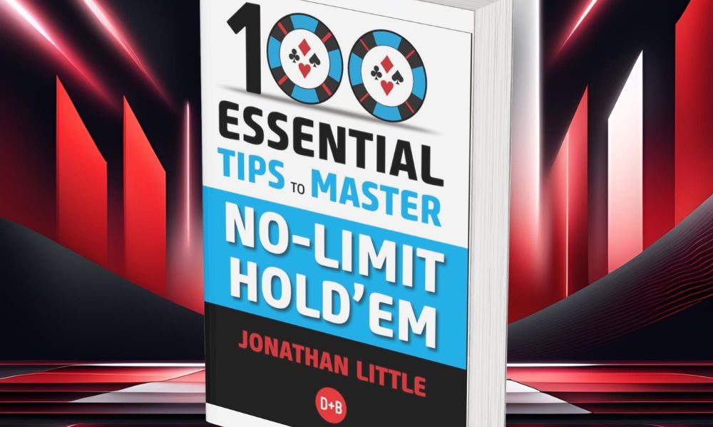 100 mẹo Poker cần biết để thành thạo NLHE