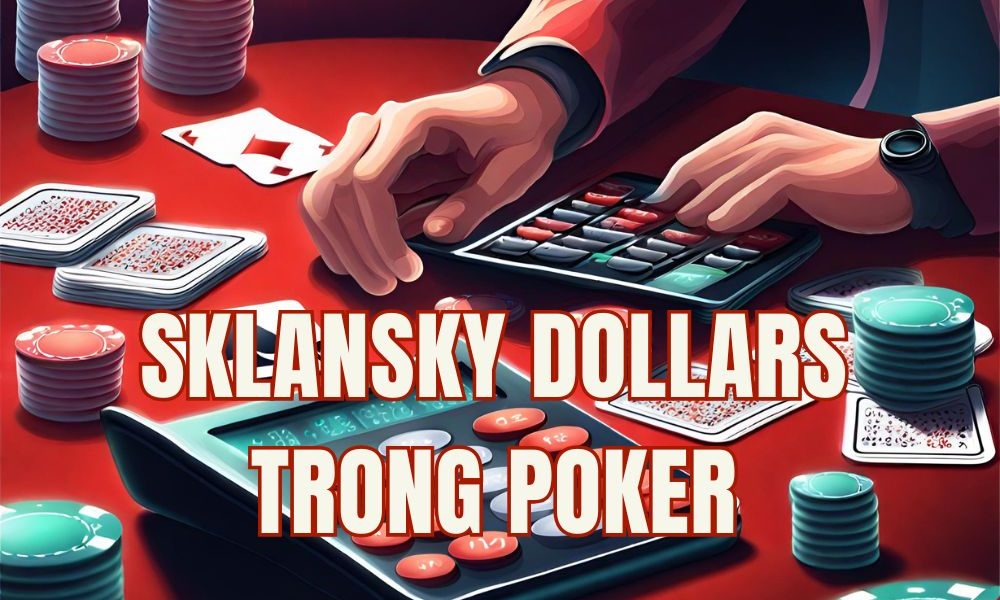 Sklansky Dollars: Bí kíp giúp bạn vượt qua nỗi đau Bad Beat trong Poker