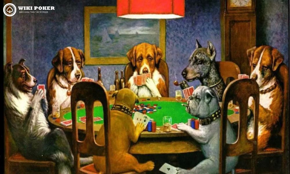 Chó chơi poker dở tệ. Cứ được bài ngon là lại vẫy đuôi.