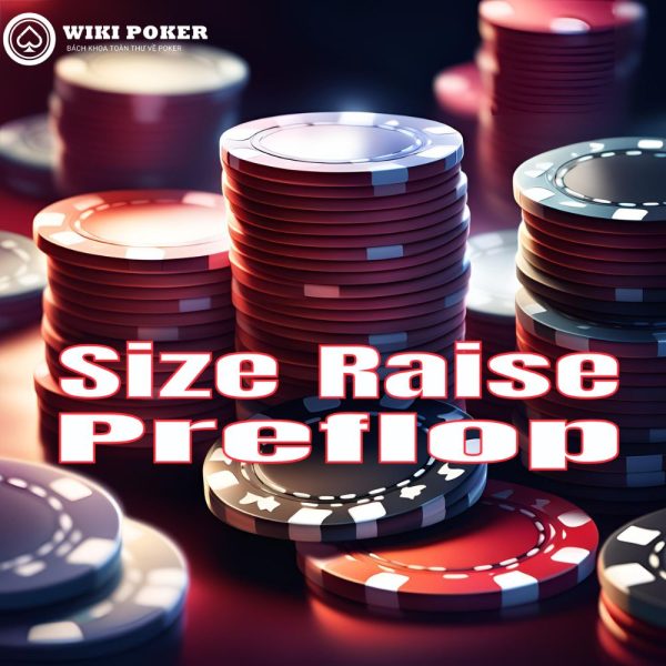Size Raise Preflop trong Poker: Nên chọn 2bb hay 3bb?