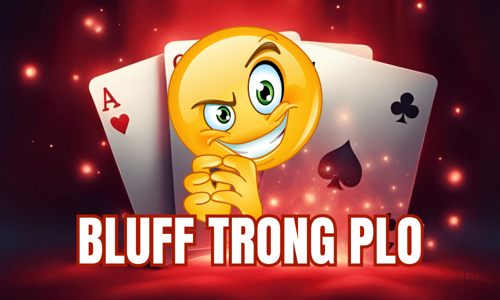 Bluff trong PLO