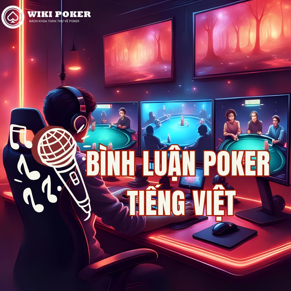 Bình luận poker Tiếng Việt Triton Cash game