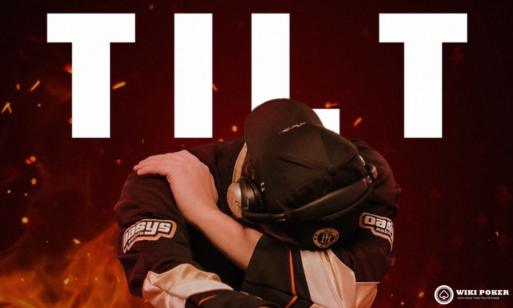 Vì sao chỉ một điều rất nhỏ cũng gây tilt?