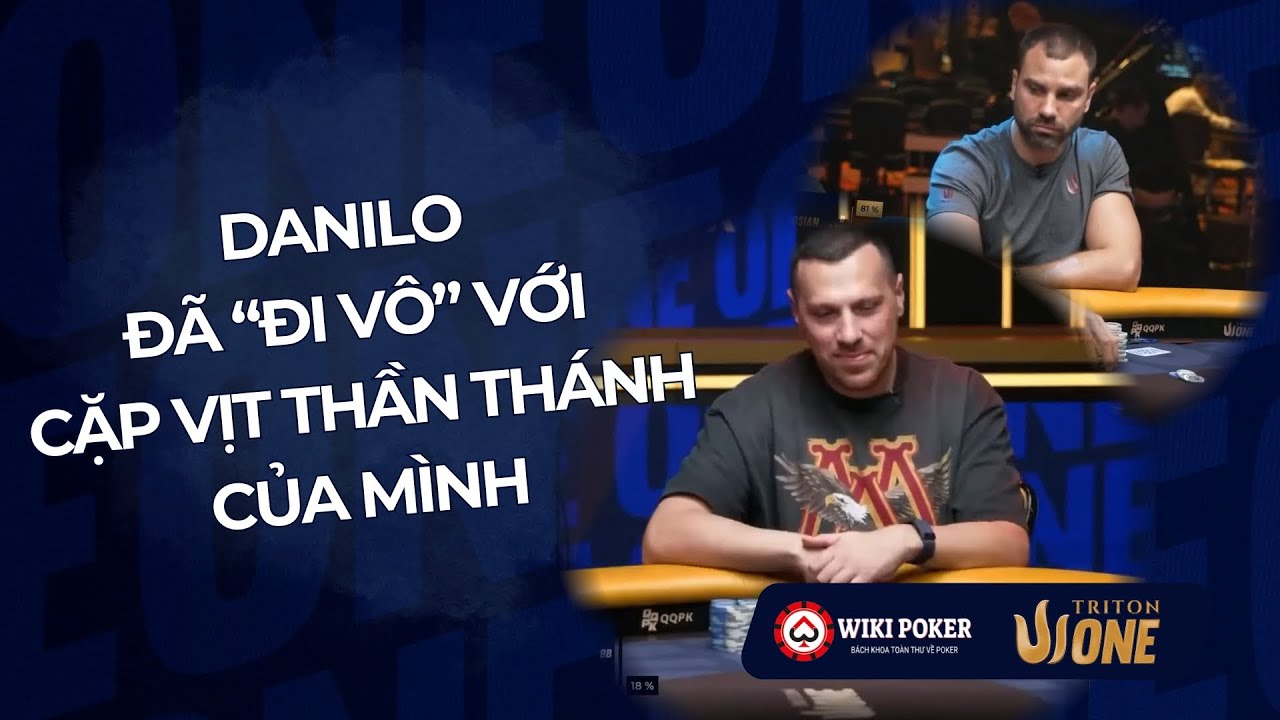 Danilo đã đi vô với cặp vịt thần thánh của mình Triton One Jeju 2025 Wiki Poker