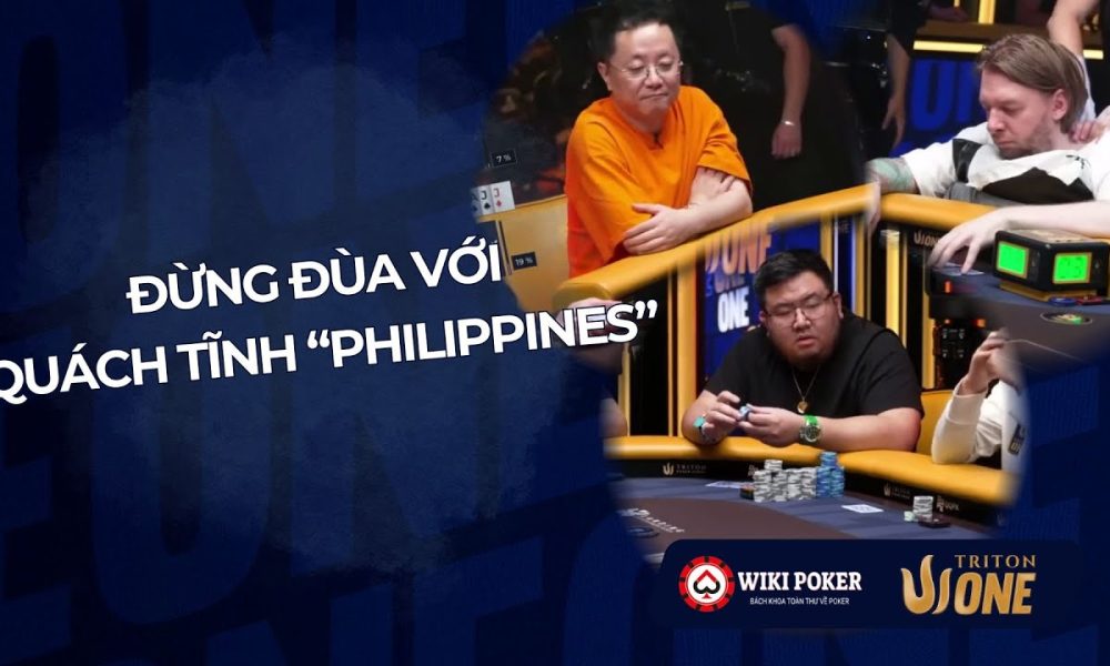 Đừng đùa với Quách Tĩnh Philippines Triton One Jeju 2025 Wiki Poker