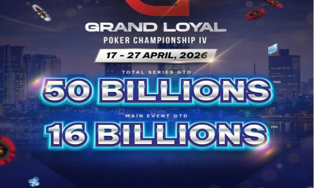 GLPC IV Hà Nội 2026: Bảo đảm 50 tỷ VND, Main Event 16 tỷ