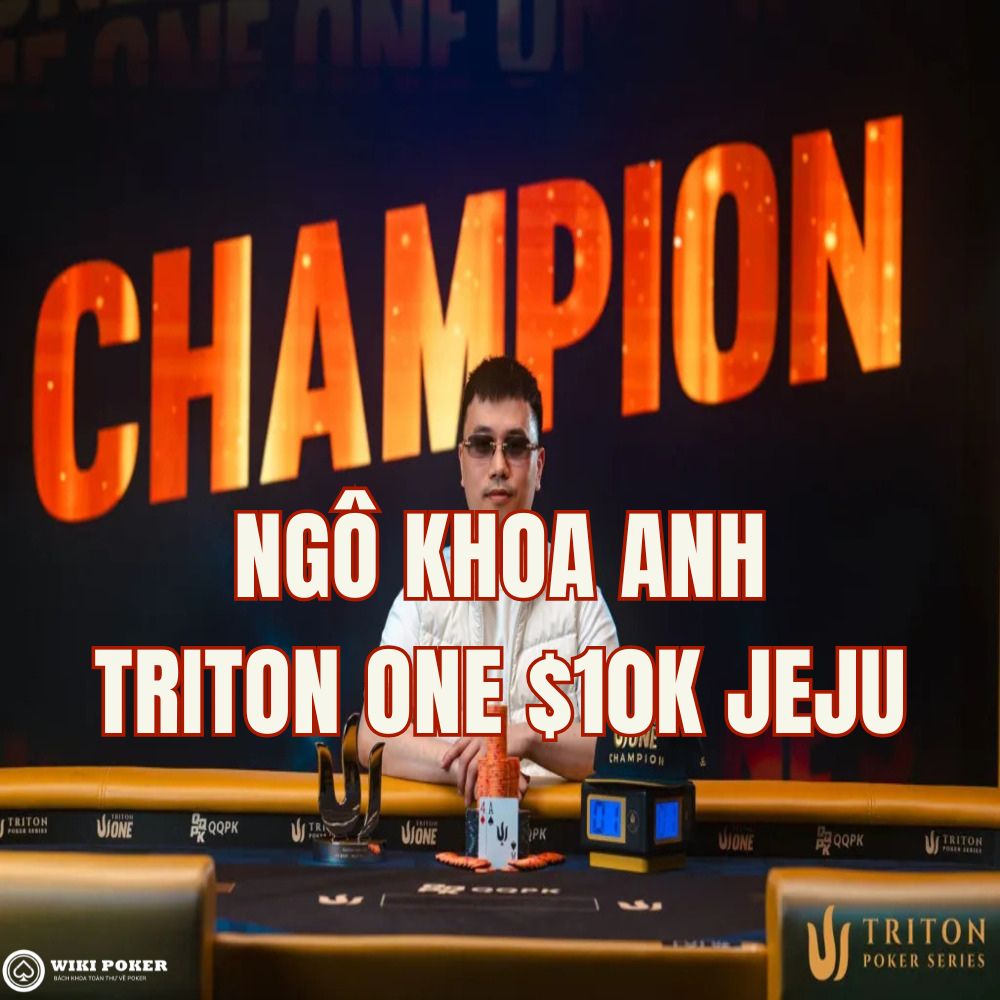 Ngô Khoa Anh vô địch Triton ONE $10K tại Jeju, giành $612.000 từ short stack
