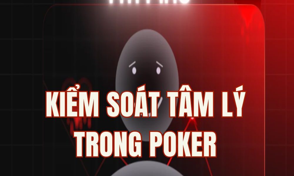 Cách Kiểm Soát Tâm Lý Trong Poker: Bí Quyết Từ Jeremy Ausmus & Daniel Negreanu