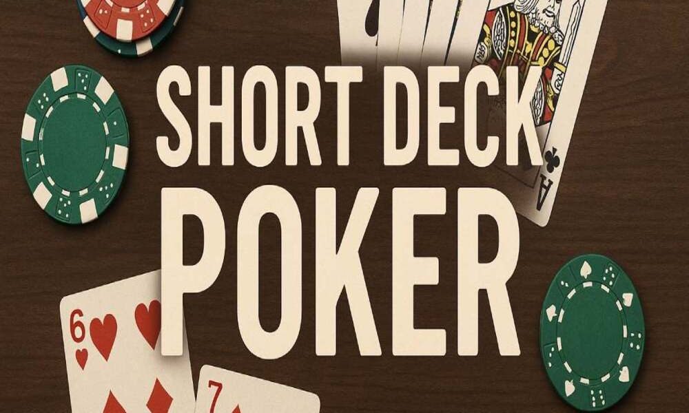 Short Deck Poker Là Gì? Hành Trình Thăng Trầm Của Biến Thể Poker 6+