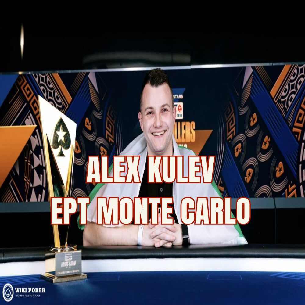 Alex Kulev Thắng €2.7 Triệu Tại €250K Super High Roller Monte Carlo