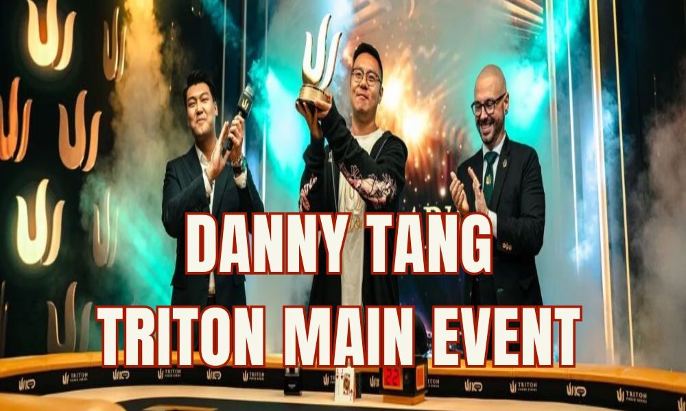Danny Tang Vô Địch Triton Main Event Montenegro, Bỏ Túi $3.5 Triệu