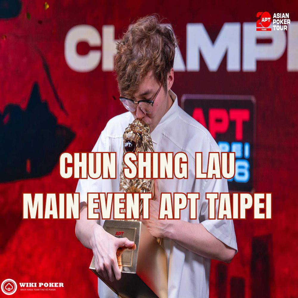 Chun Shing Lau vô địch APT Taipei 2026 Main Event - Nhận 16.6 Triệu TWD