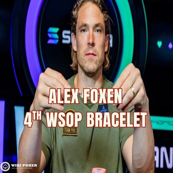 Alex Foxen hủy diệt tour đấu $10,000 Super Turbo Bounty để mang về vòng tay vàng thứ 4