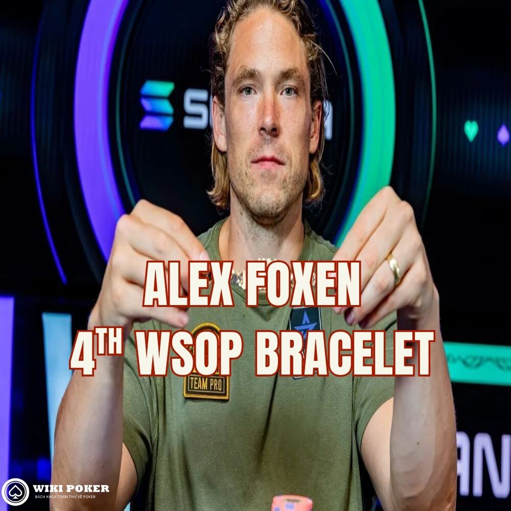 Alex Foxen hủy diệt tour đấu $10,000 Super Turbo Bounty để mang về vòng tay vàng thứ 4