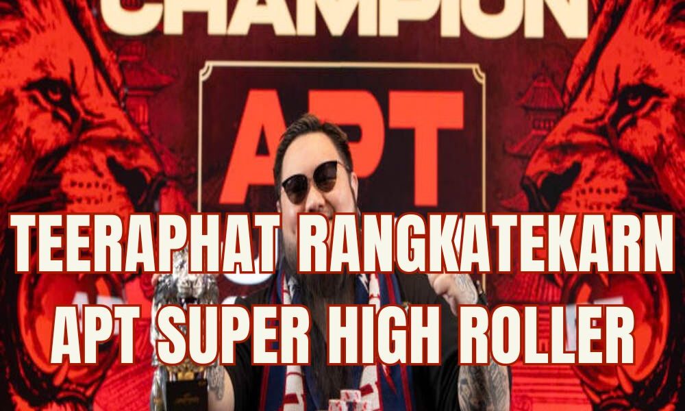 Teeraphat Rangkatekarn vô địch APT Jeju 2026 Super High Roller