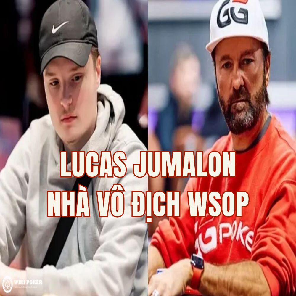 Daniel Negreanu dự đoán nhà vô địch WSOP Main Event Lucas Jumalon