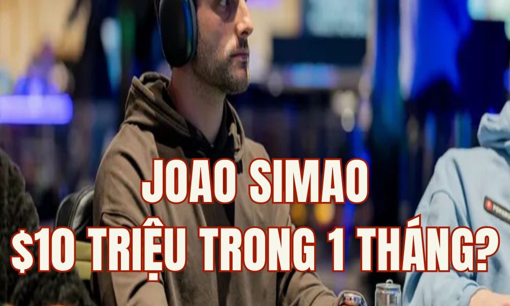 Joao Simao cán mốc $10 triệu tiền thưởng chỉ trong 1 tháng